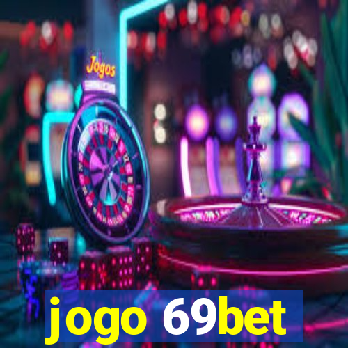 jogo 69bet